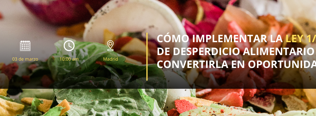 Encuentro práctico sobre desperdicio alimentario, para pasar de la ley a la acción